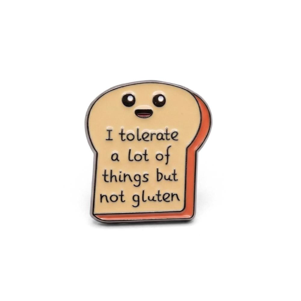 I Tolerate a Lot of Things But Not Gluten | Collectible Pin