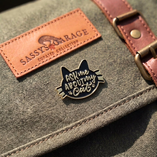 Ask Me About My Cat | Collectible Pin