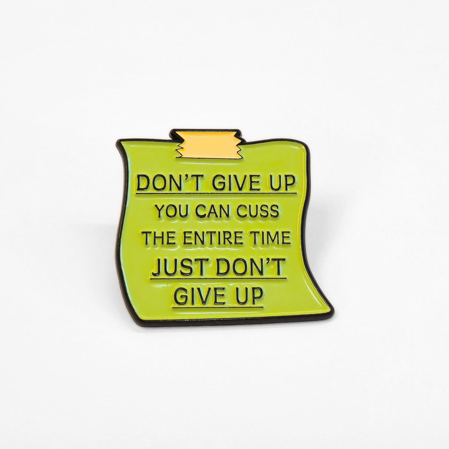 Don't Give Up - You Can Cuss | Collectible Pin