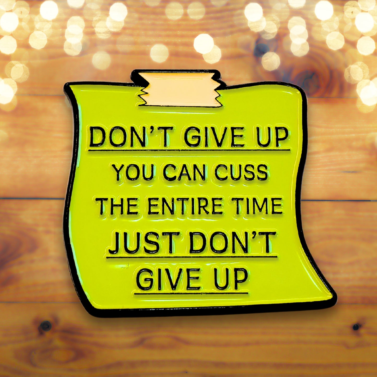 Don't Give Up - You Can Cuss | Collectible Pin