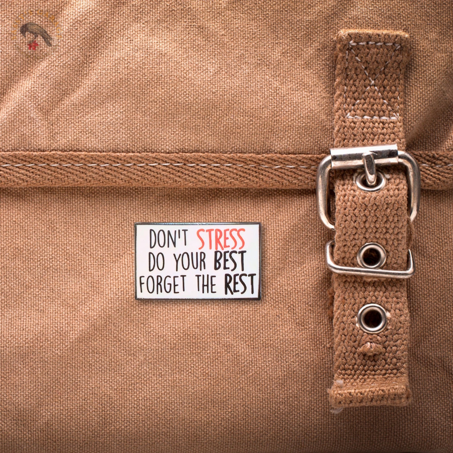 Don't Stress Do Your Best Forget the Rest | Collectible Pin