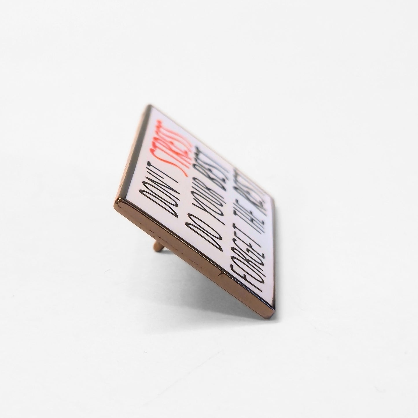 Don't Stress Do Your Best Forget the Rest | Collectible Pin