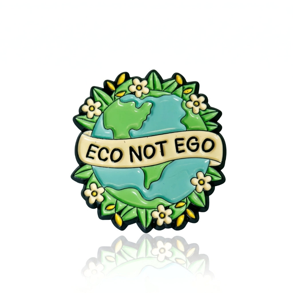 Eco Not Ego | Collectible Pin