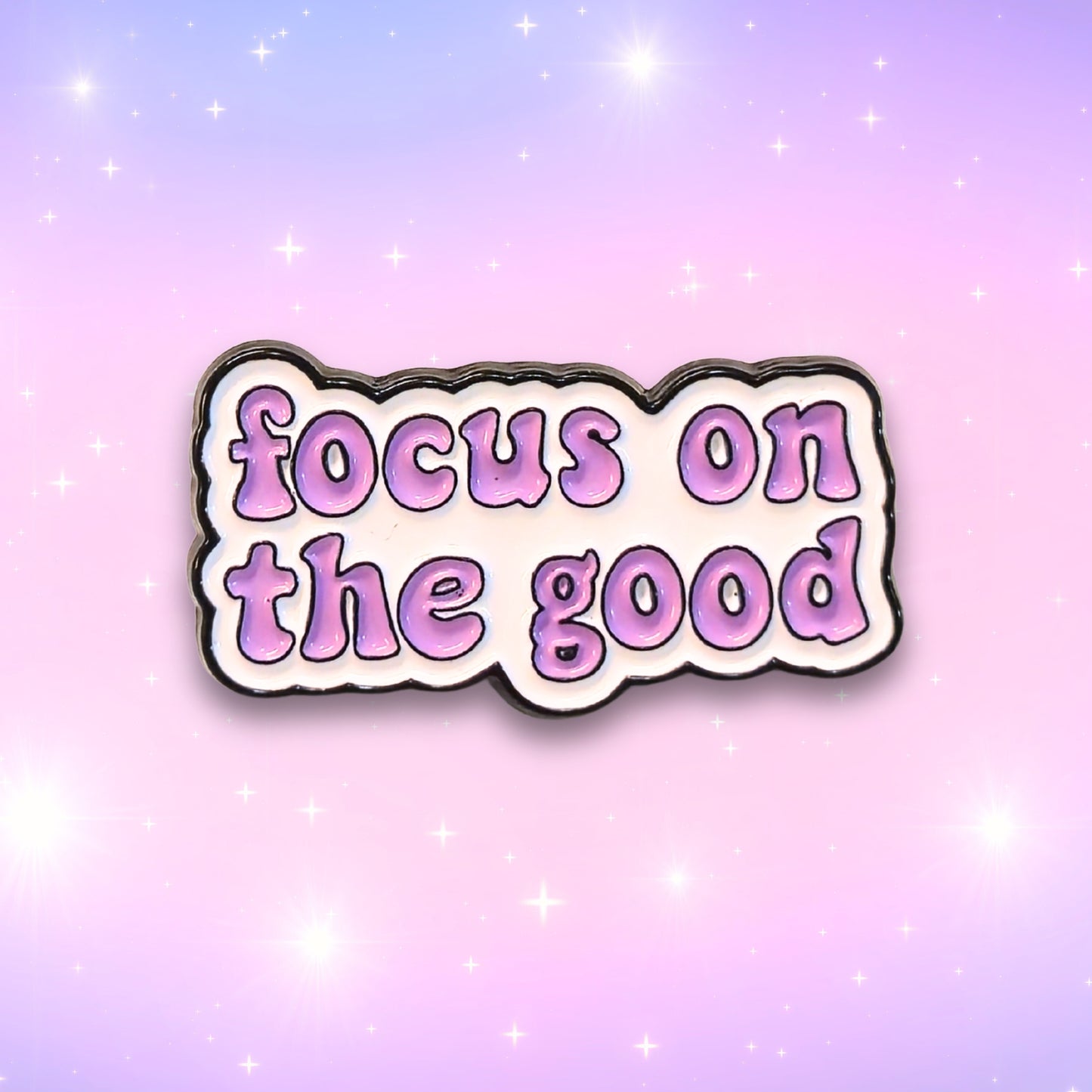 Focus On The Good | Collectible Pin