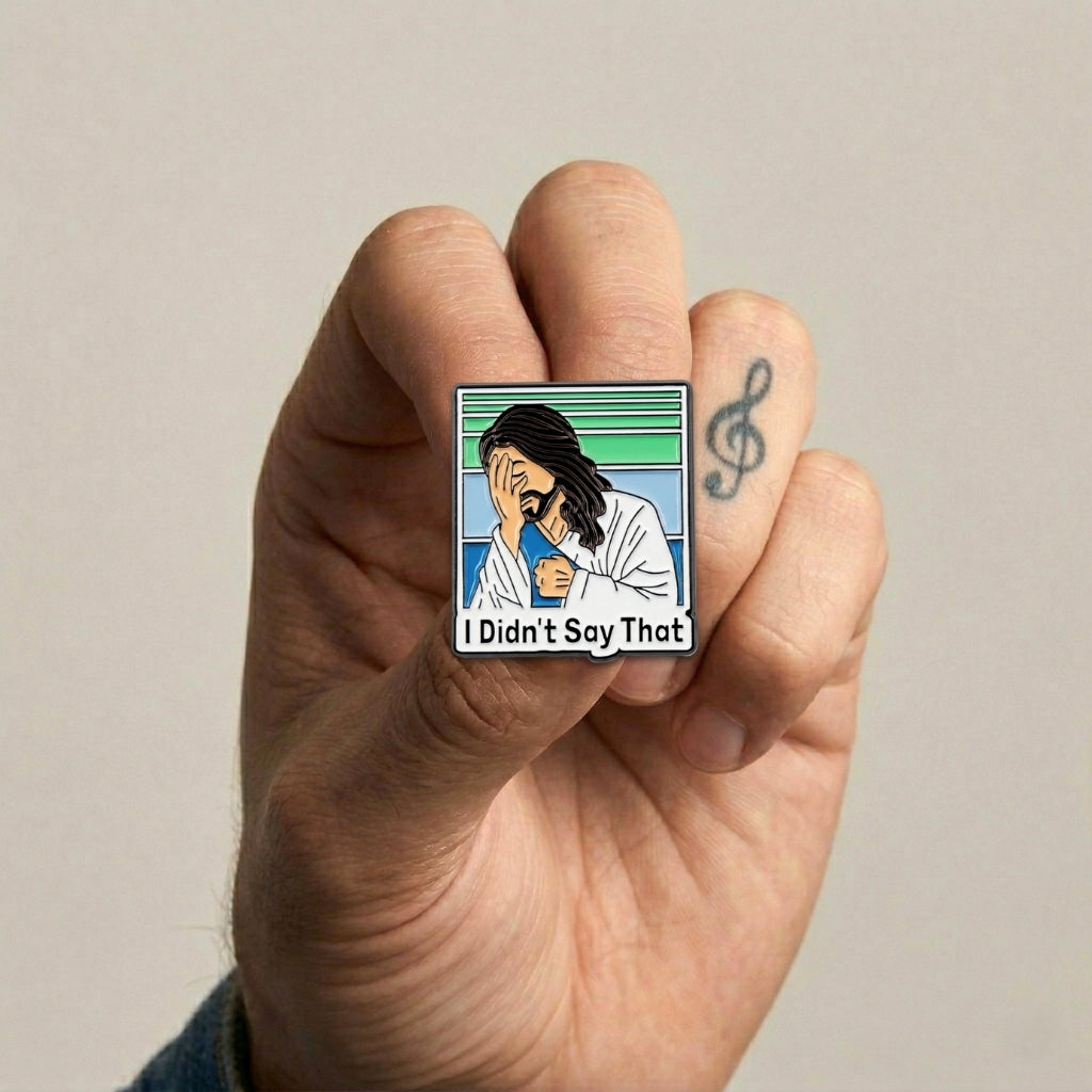 I Didn't Say That | Collectible Pin