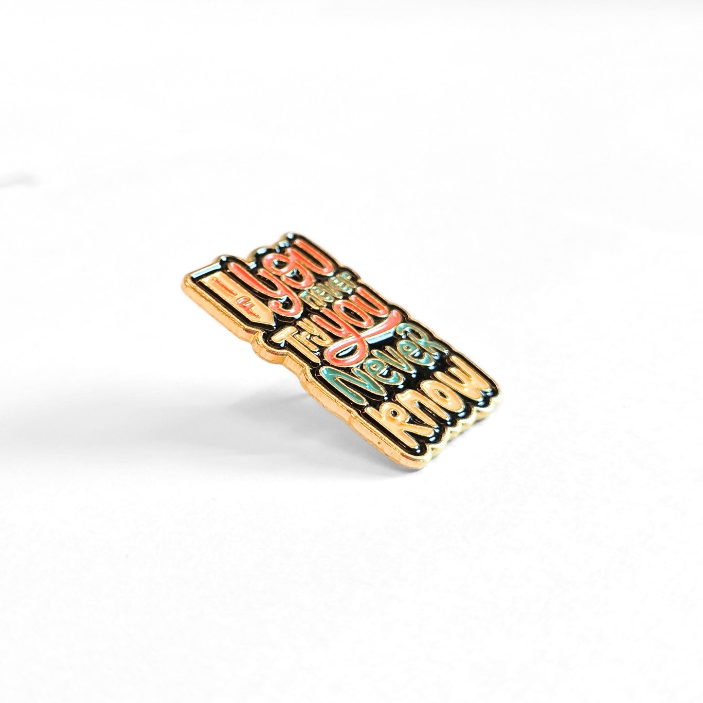 If You Never Try You Never Know | Collectible Pin