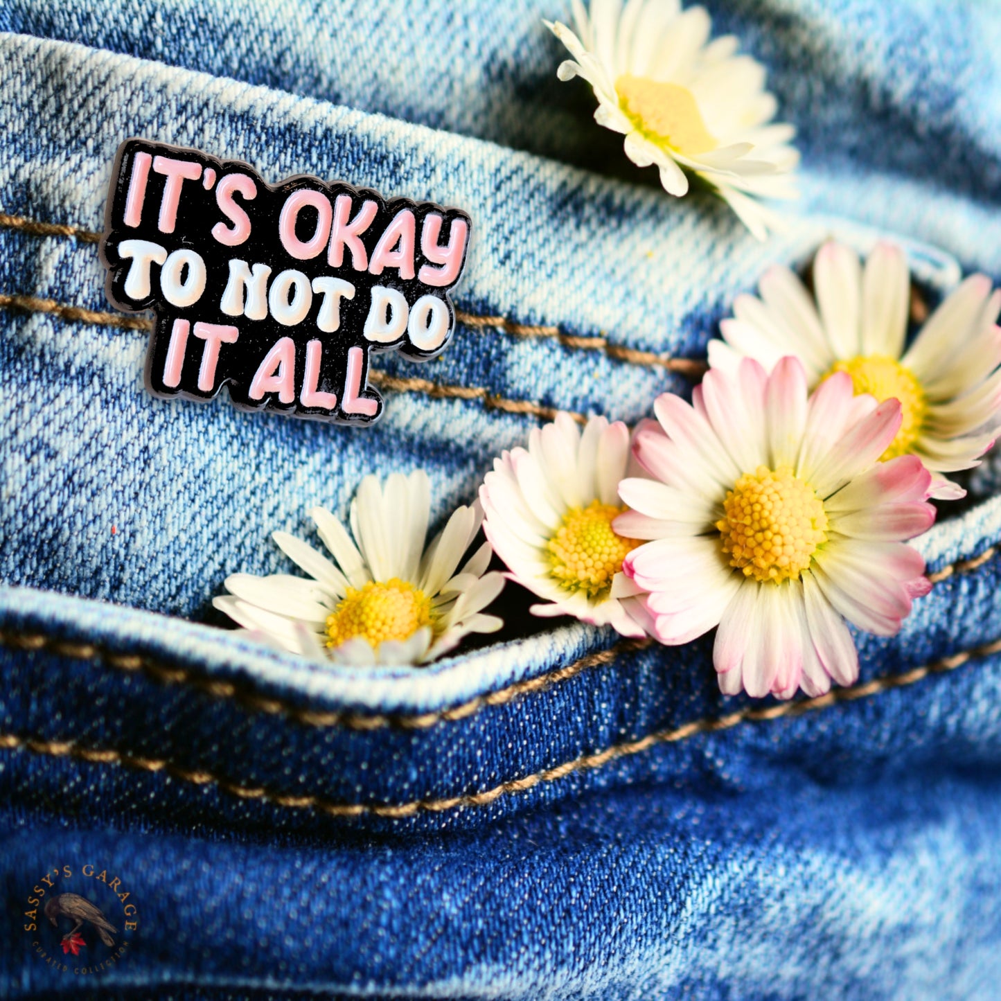 It's Okay to Not Do It All | Collectible Pin
