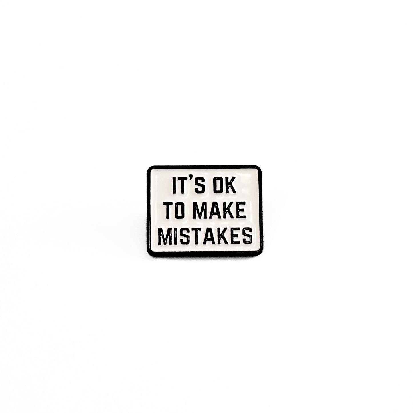 It's Ok To Make Mistakes | Collectible Pin