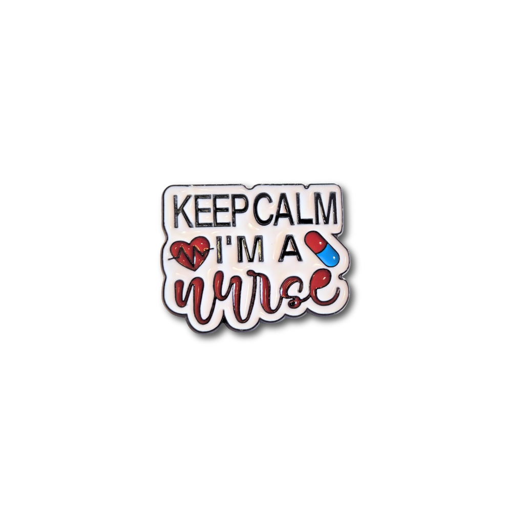 Keep Calm I'm a Nurse | Collectible Pin