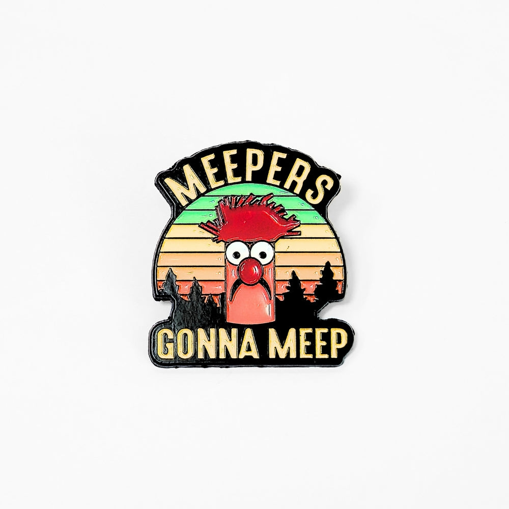 Meepers Gonna Meep | Collectible Pin