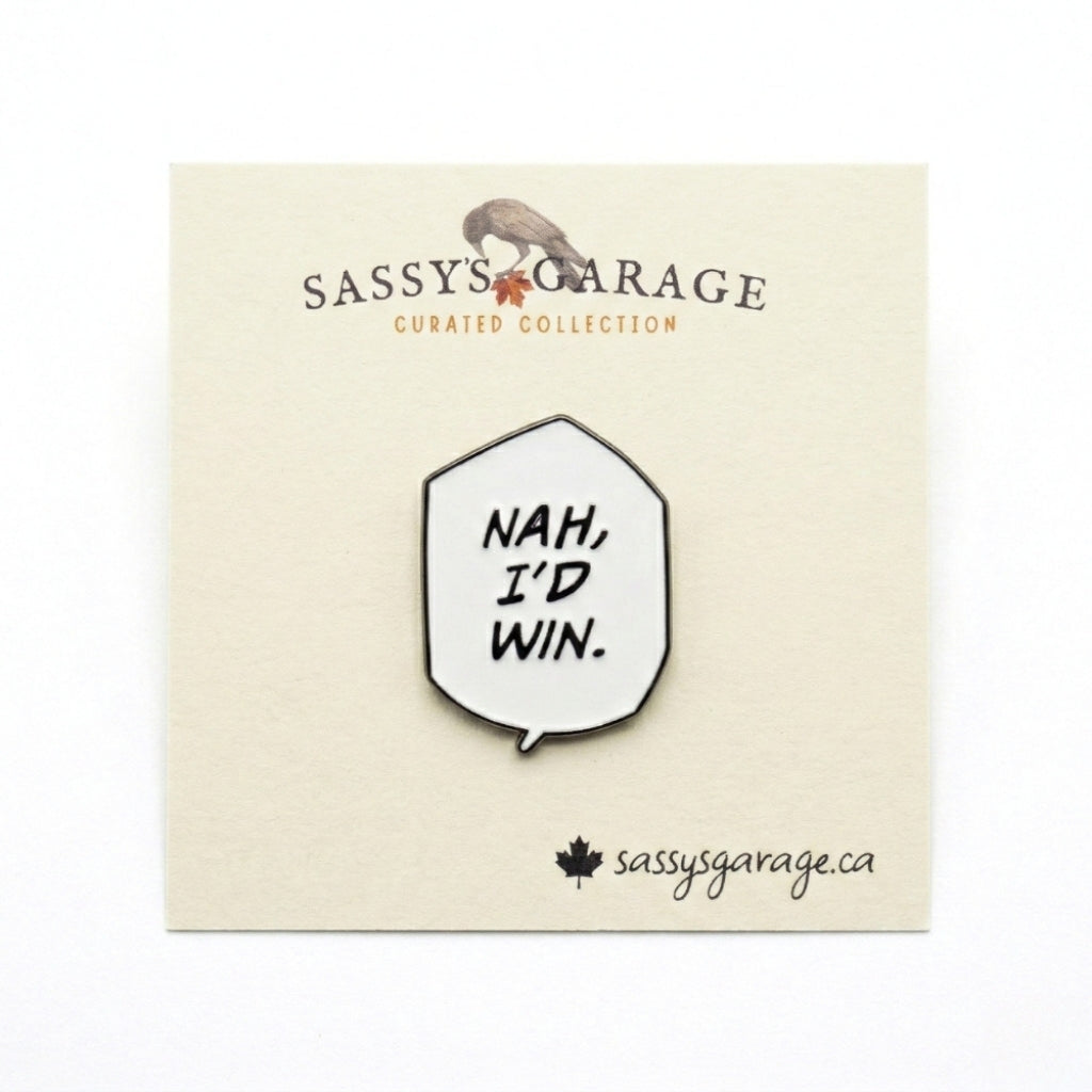 Nah I'd Win | Collectible Pin
