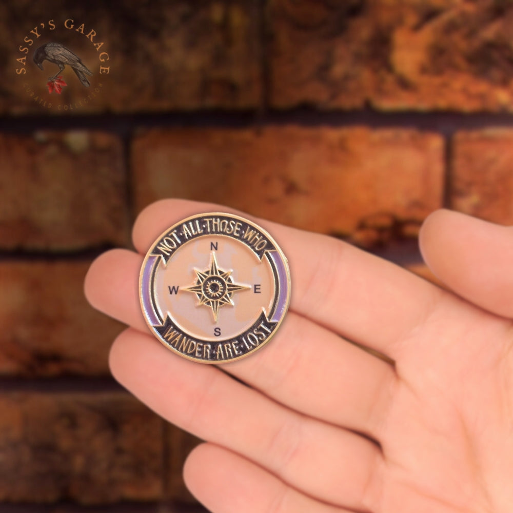 Not All Those Who Wander Are Lost | Collectible Pin