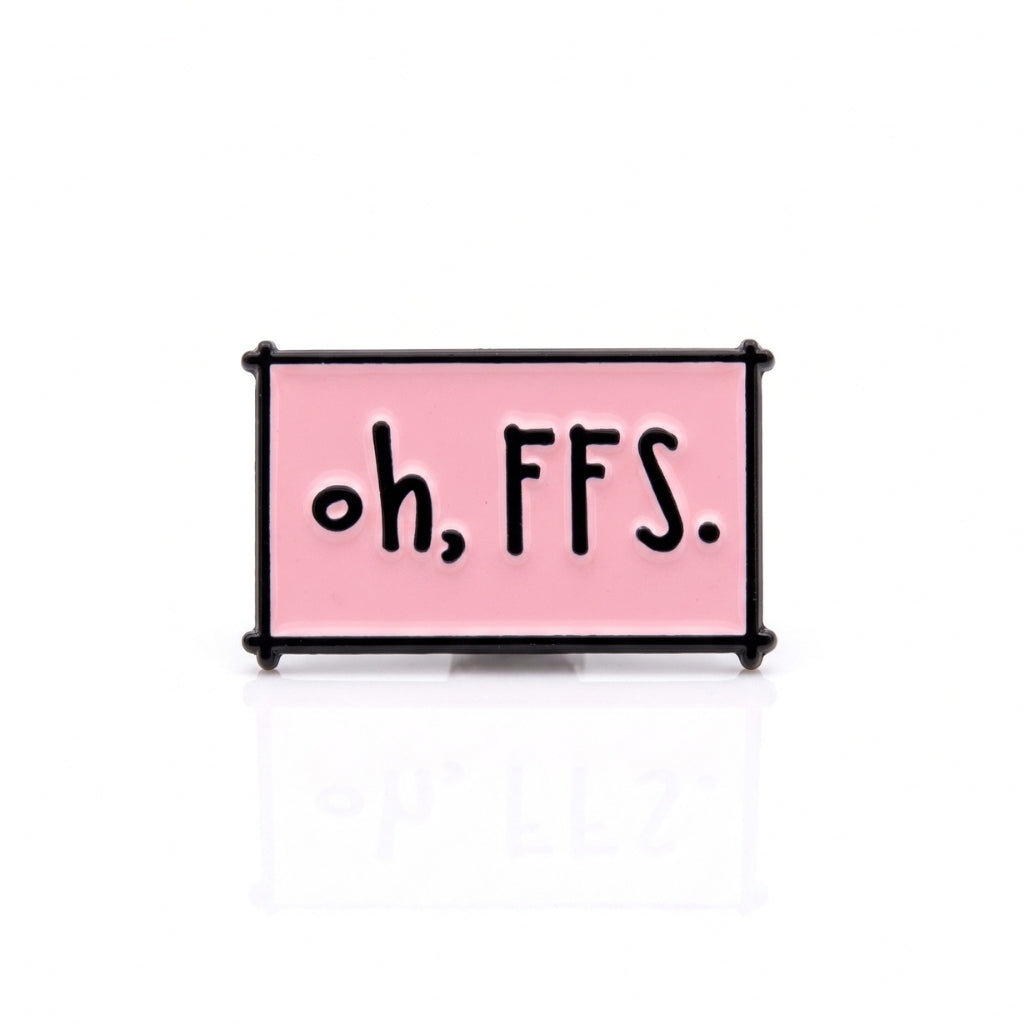 Oh FFS | Collectible Pin