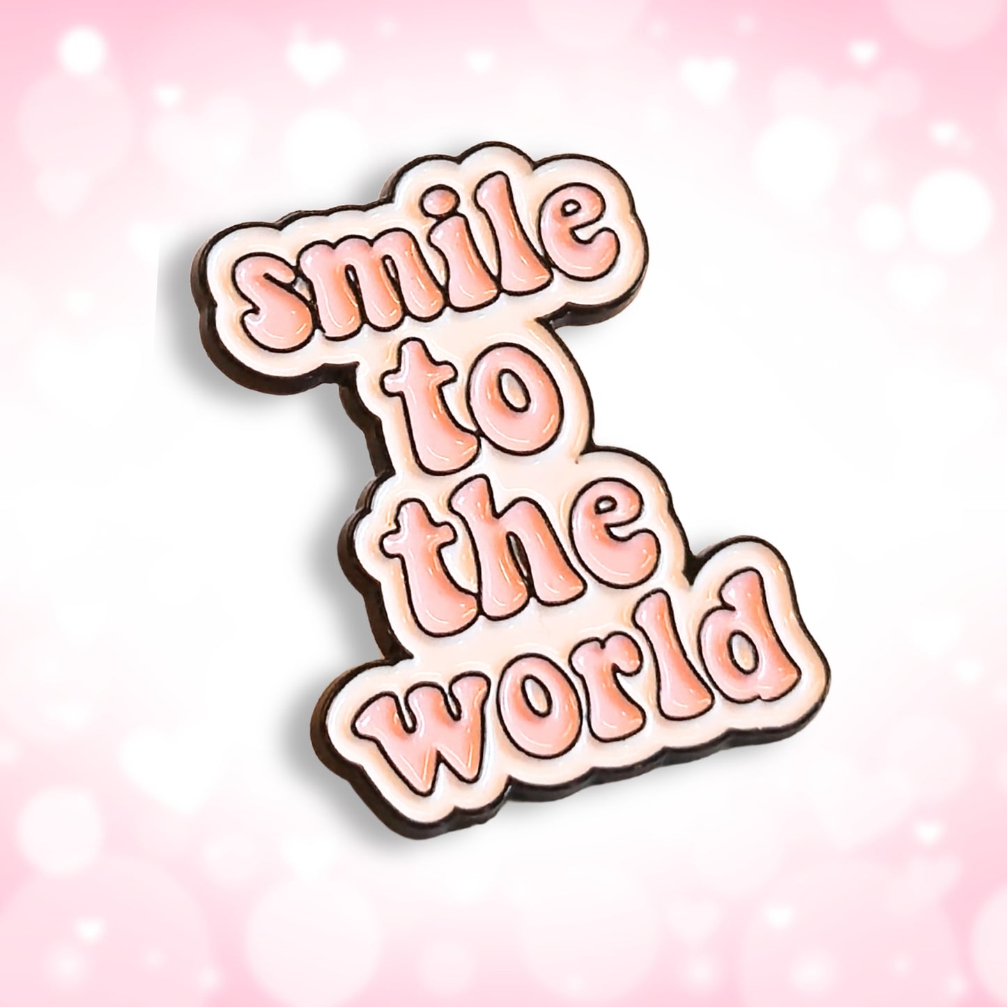 Smile to the World | Collectible Pin