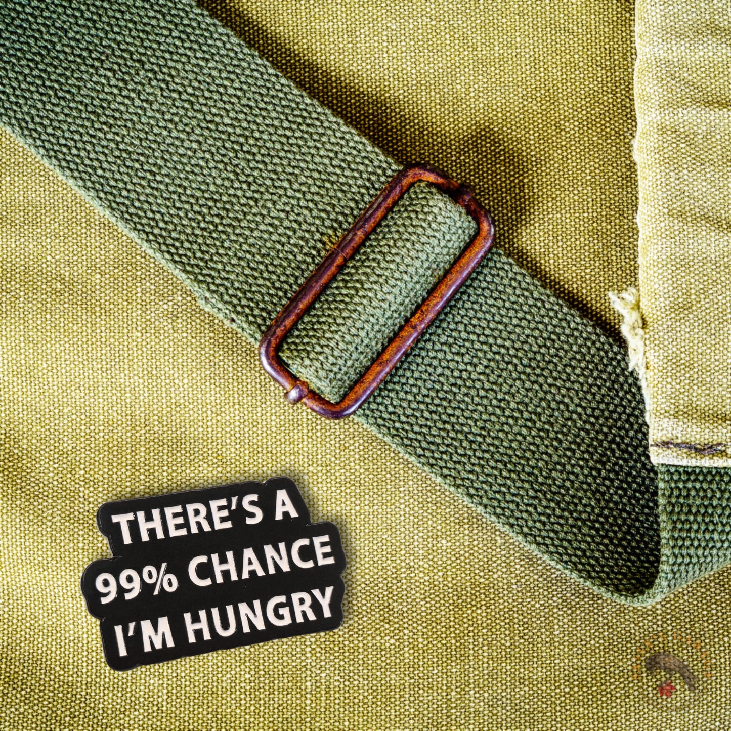 There's a 99% Chance I'm Hungry | Collectible Pin