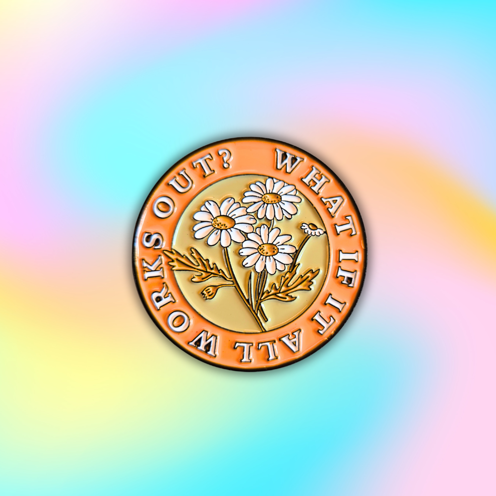 What If It All Works Out? | Collectible Pin