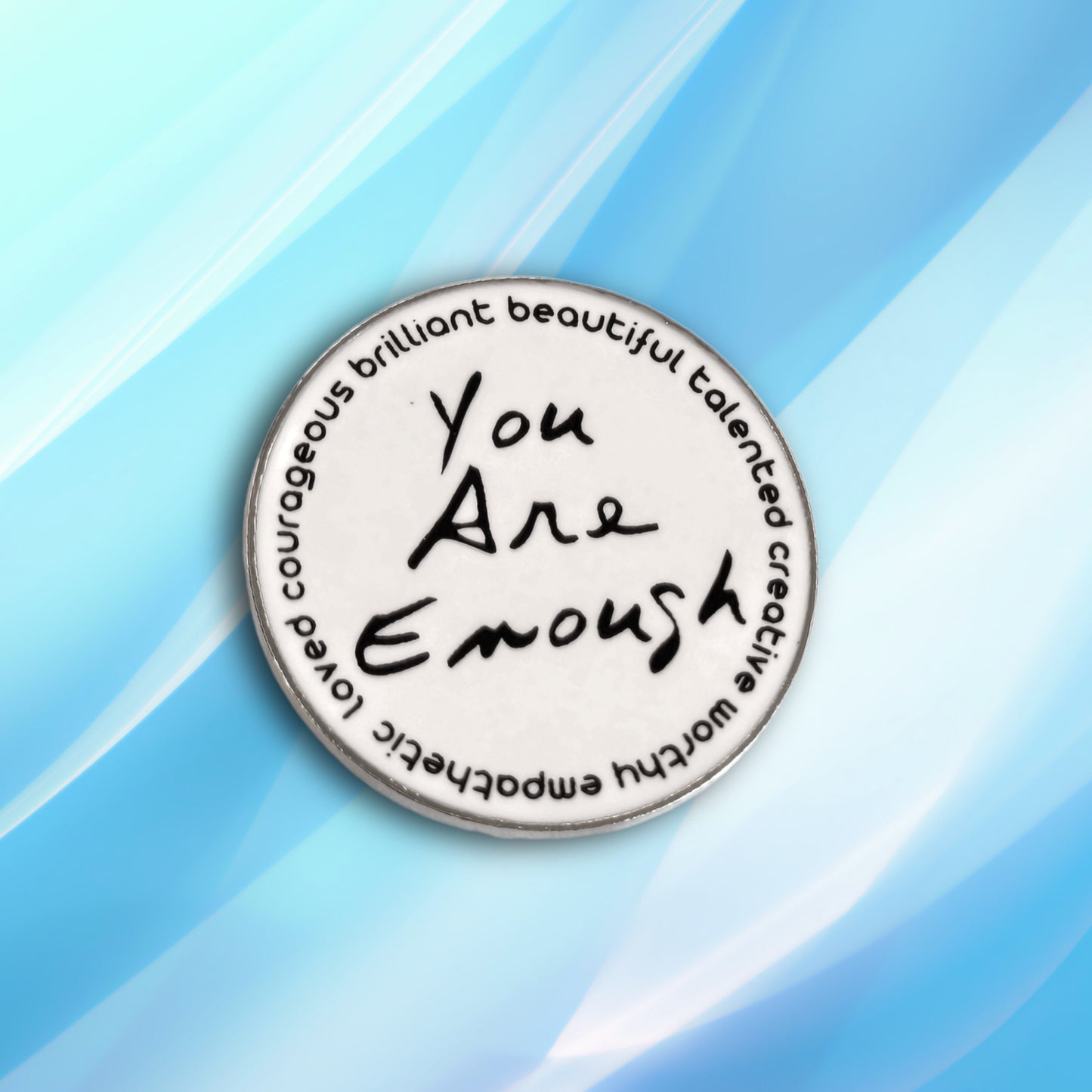 You Are Enough (and More) | Collectible Pin