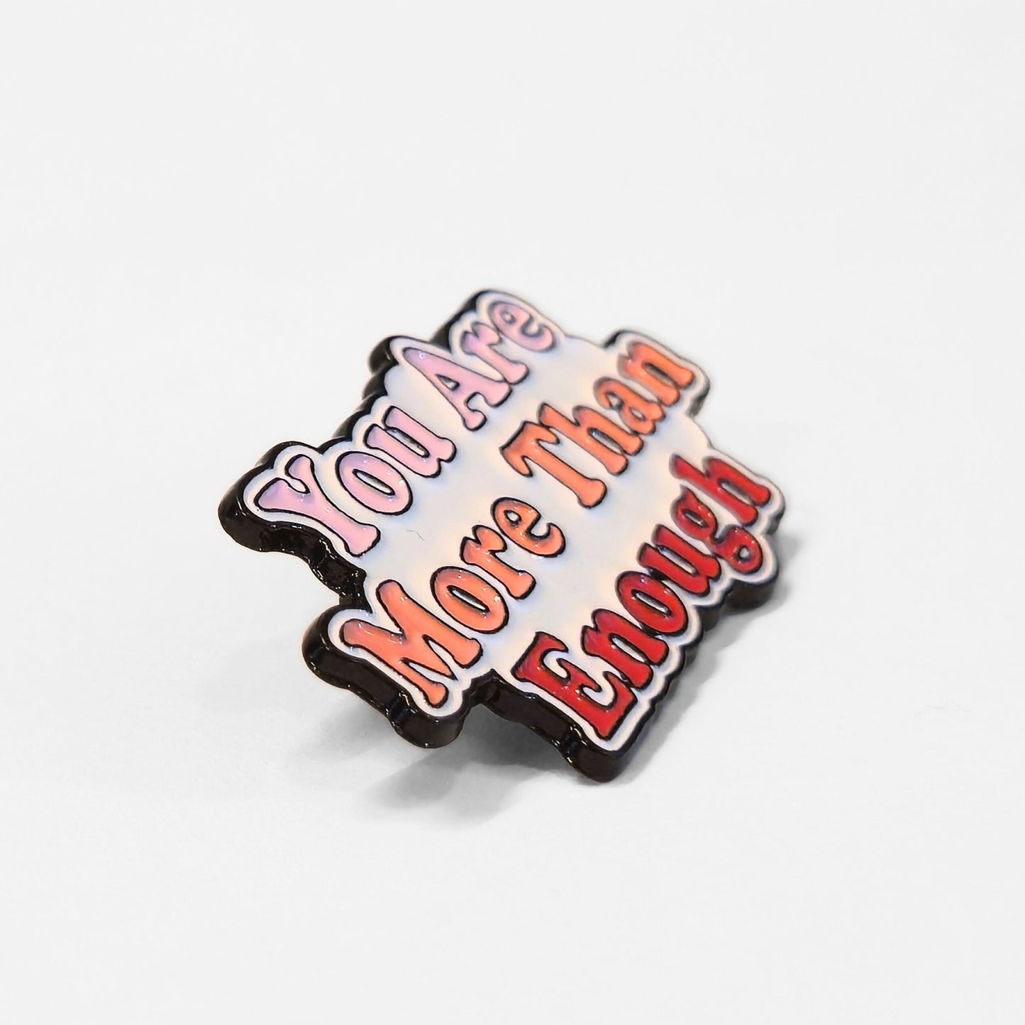 You Are More Than Enough | Collectible Pin