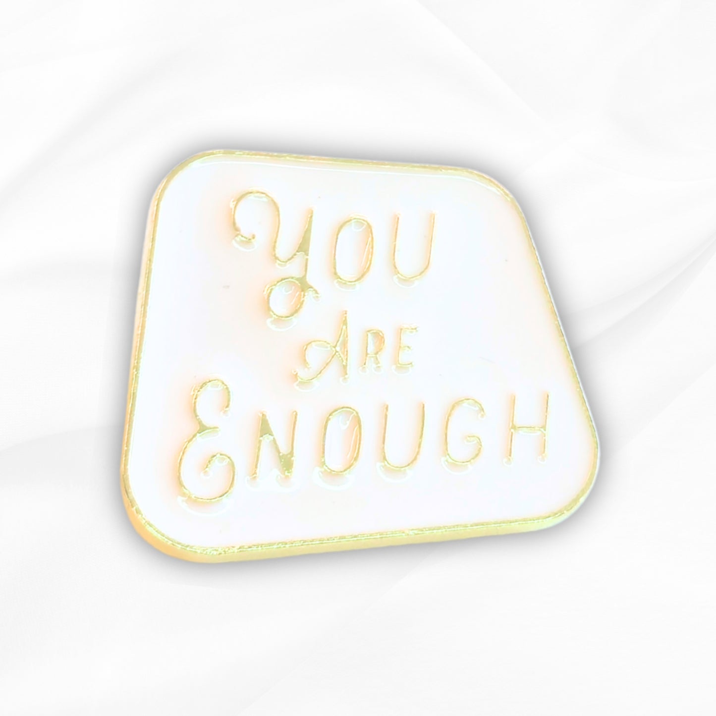 You Are Enough | Collectible Pin