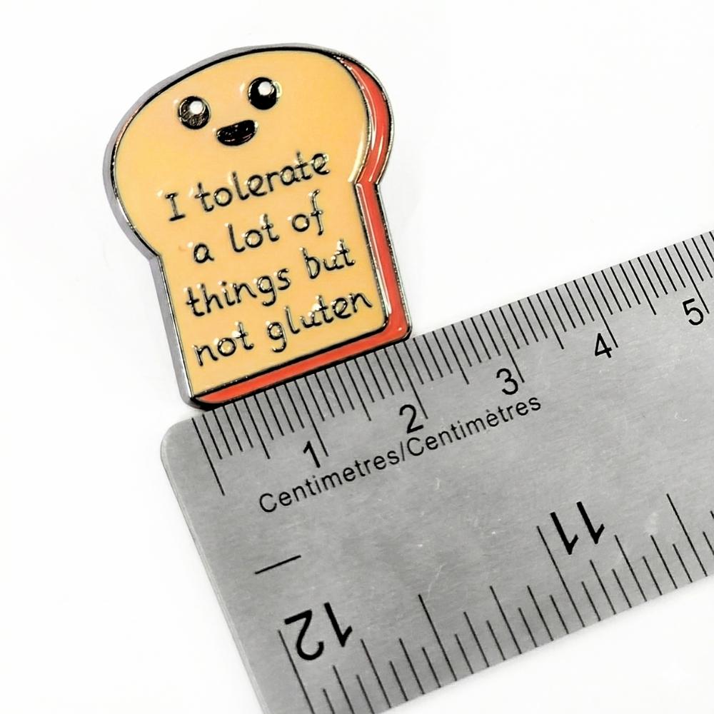 I Tolerate a Lot of Things But Not Gluten | Collectible Pin