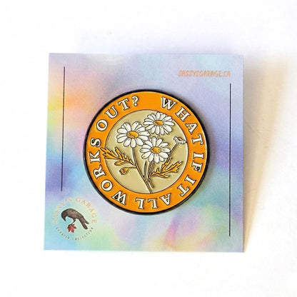 What If It All Works Out? | Collectible Pin