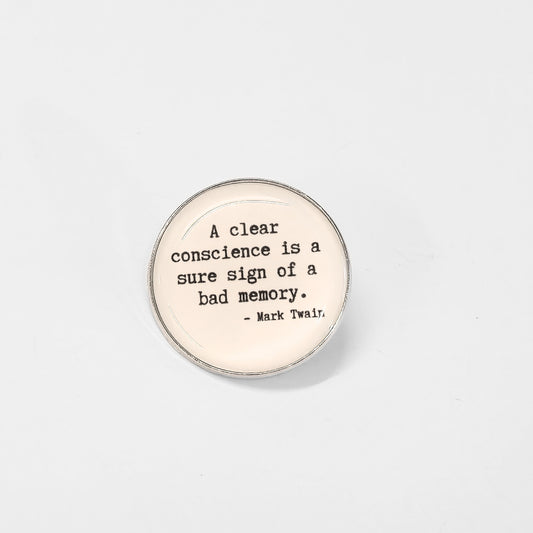 A Clear Conscience Is a Sure Sign of a Bad Memory | Collectible Pin