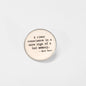 A Clear Conscience Is a Sure Sign of a Bad Memory | Collectible Pin
