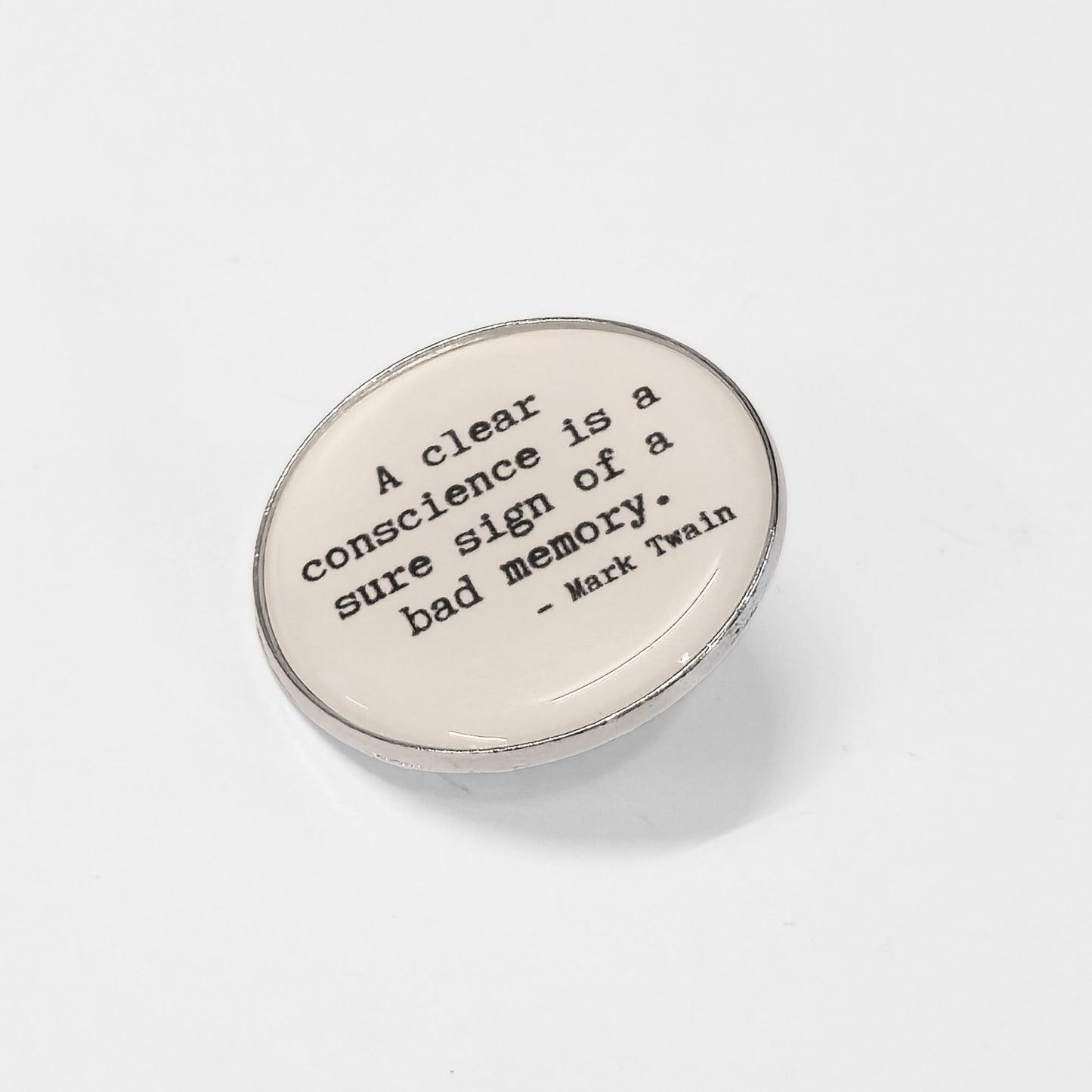 A Clear Conscience Is a Sure Sign of a Bad Memory | Collectible Pin