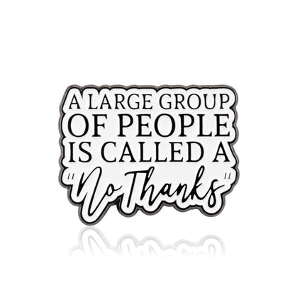 A Large Group of People is Called a 'No Thanks' | Collectible Pin