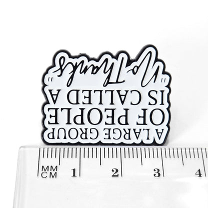 A Large Group of People is Called a 'No Thanks' | Collectible Pin