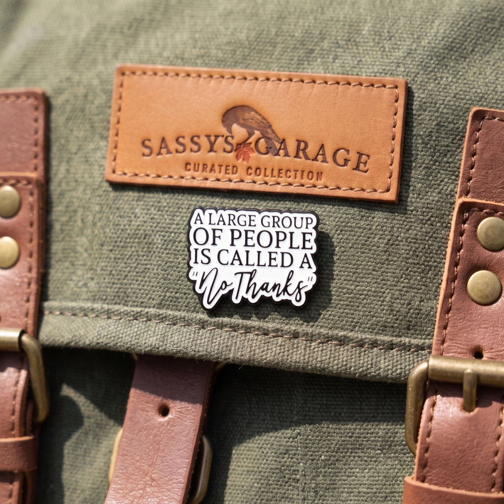 A Large Group of People is Called a 'No Thanks' | Collectible Pin
