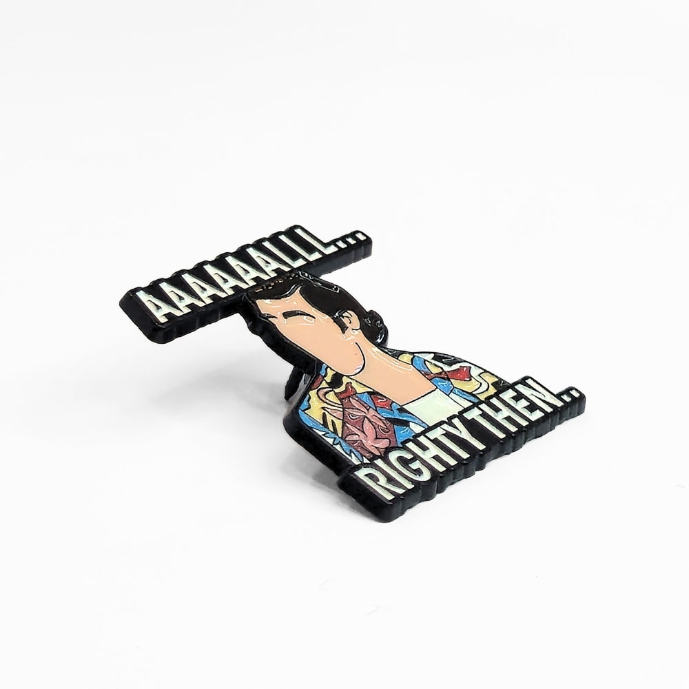 Ace Ventura - Aaaaaalllrighty Then | Collectible Pin