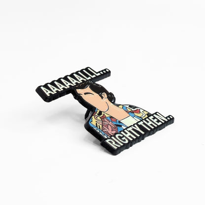 Ace Ventura - Aaaaaalllrighty Then | Collectible Pin