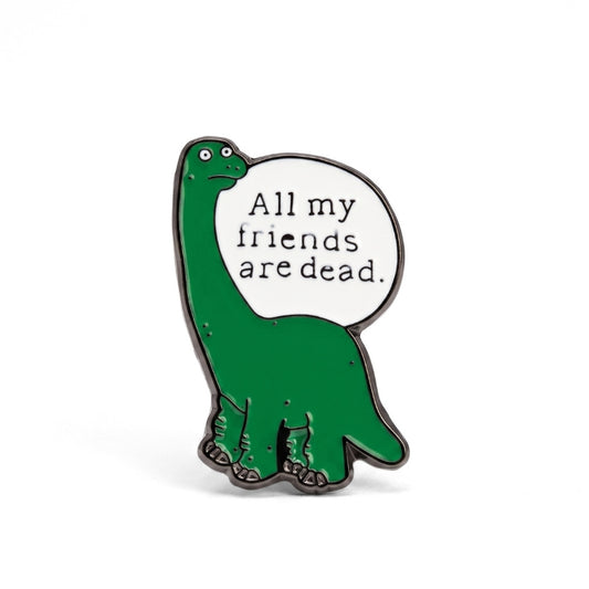 All My Friends Are Dead | Collectible Pin