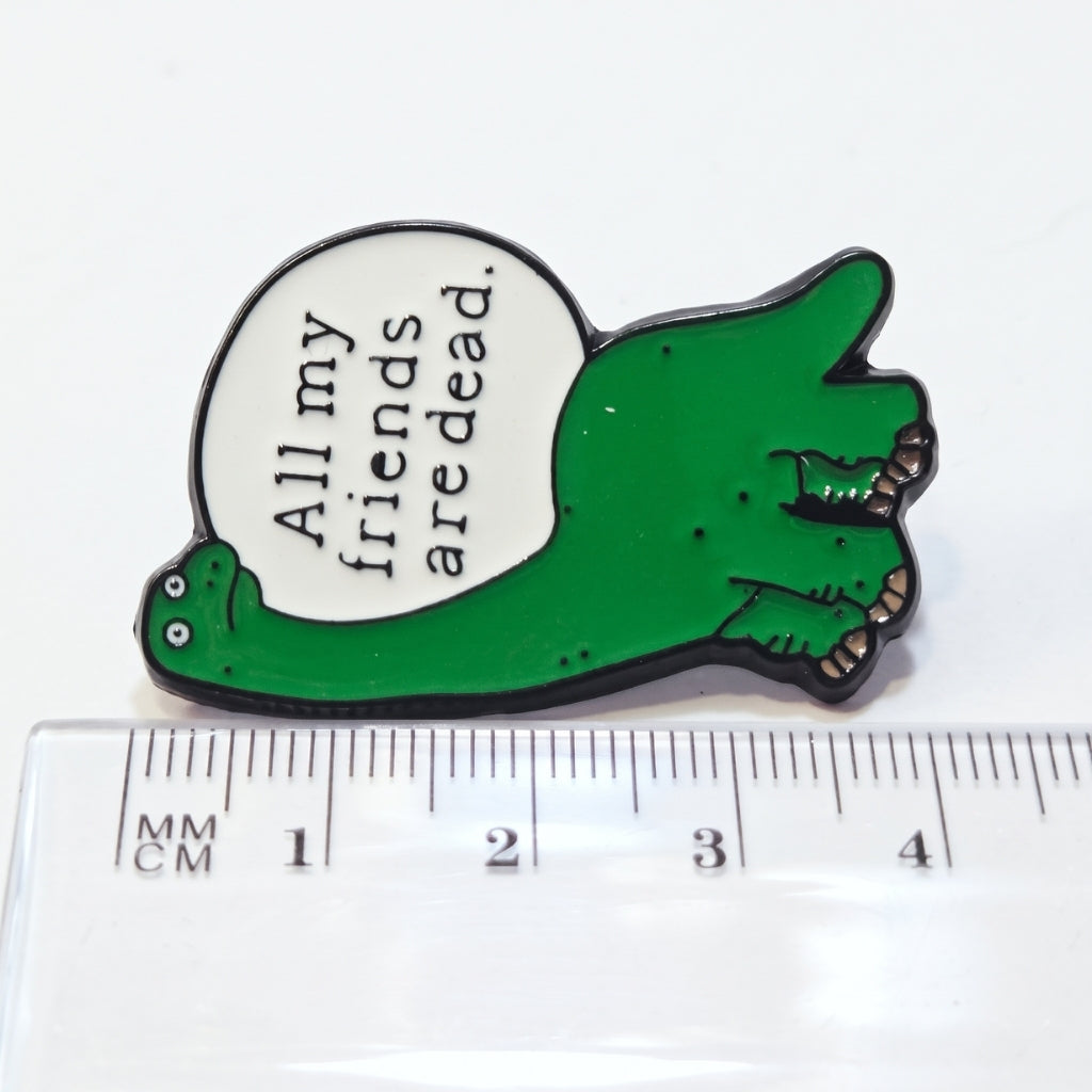 All My Friends Are Dead | Collectible Pin