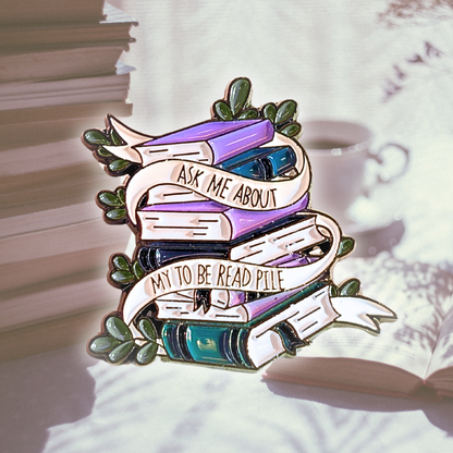 Ask Me About My "To Be Read" Pile | Collectible Pin