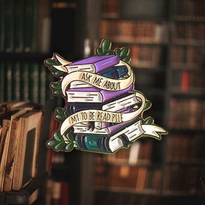 Ask Me About My "To Be Read" Pile | Collectible Pin