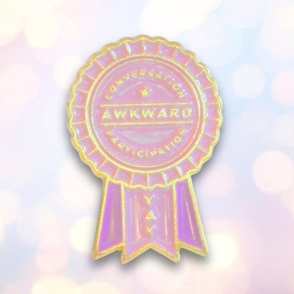 Awkward Conversation Participation (Award Ribbon) | Collectible Pin