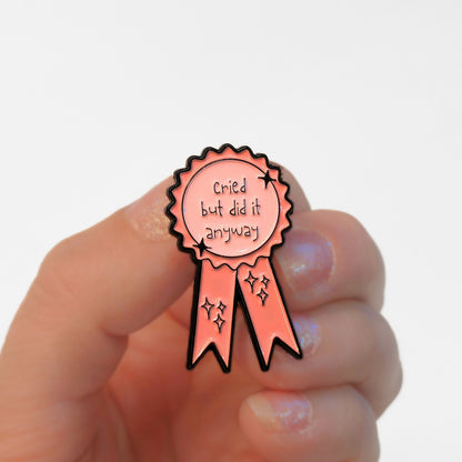 Cried But Did It Anyway (Award Ribbon) | Collectible Pin