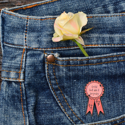 Cried But Did It Anyway (Award Ribbon) | Collectible Pin