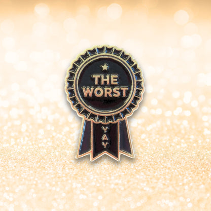 The Worst (Award Ribbon) | Collectible Pin