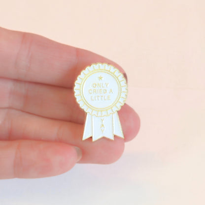 Only Cried a Little (Award Ribbon) | Collectible Pin