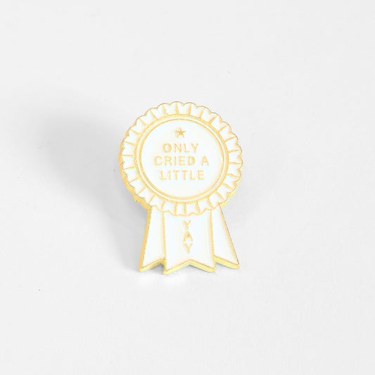Only Cried a Little (Award Ribbon) | Collectible Pin