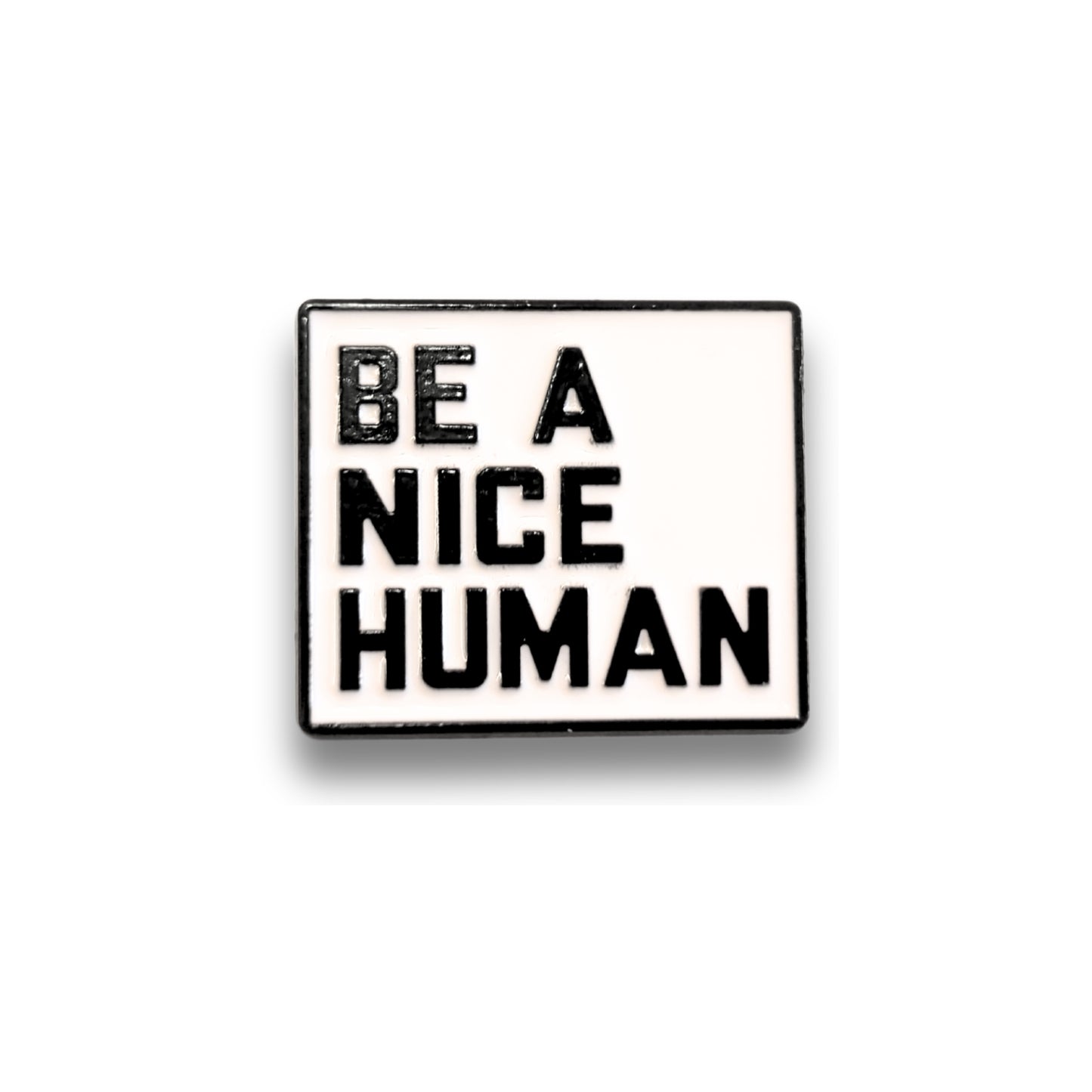 Be a Nice Human | Collectible Pin