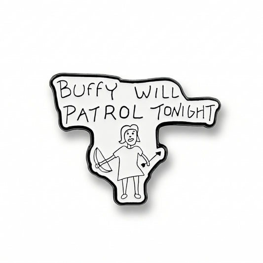 Buffy Will Patrol Tonight | Collectible Pin