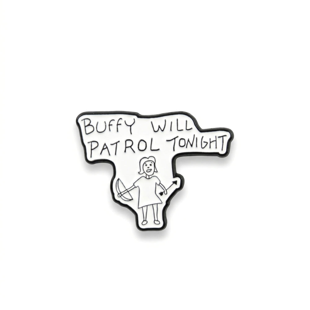 Buffy Will Patrol Tonight | Collectible Pin
