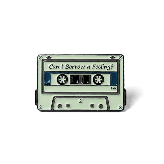 Can I Borrow a Feeling? | Collectible Pin