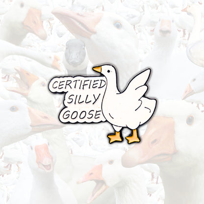 Certified Silly Goose | Collectible Pin