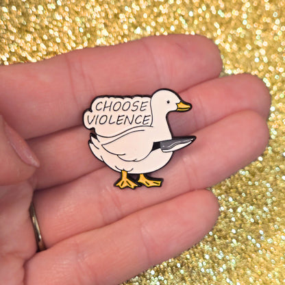 Choose Violence Goose | Collectible Pin