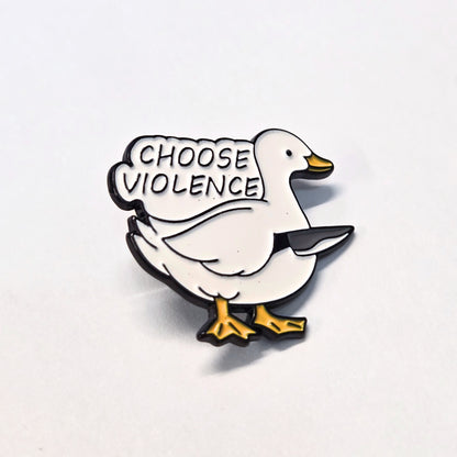 Choose Violence Goose | Collectible Pin